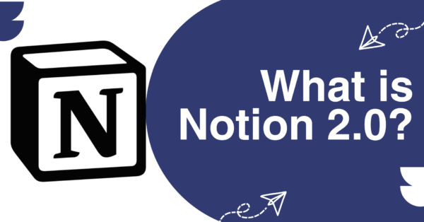 Notion 2.0 Notion 2.0
