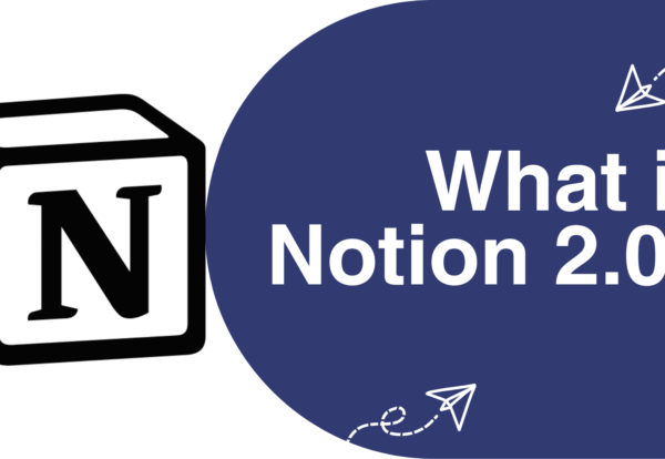 Notion 2.0